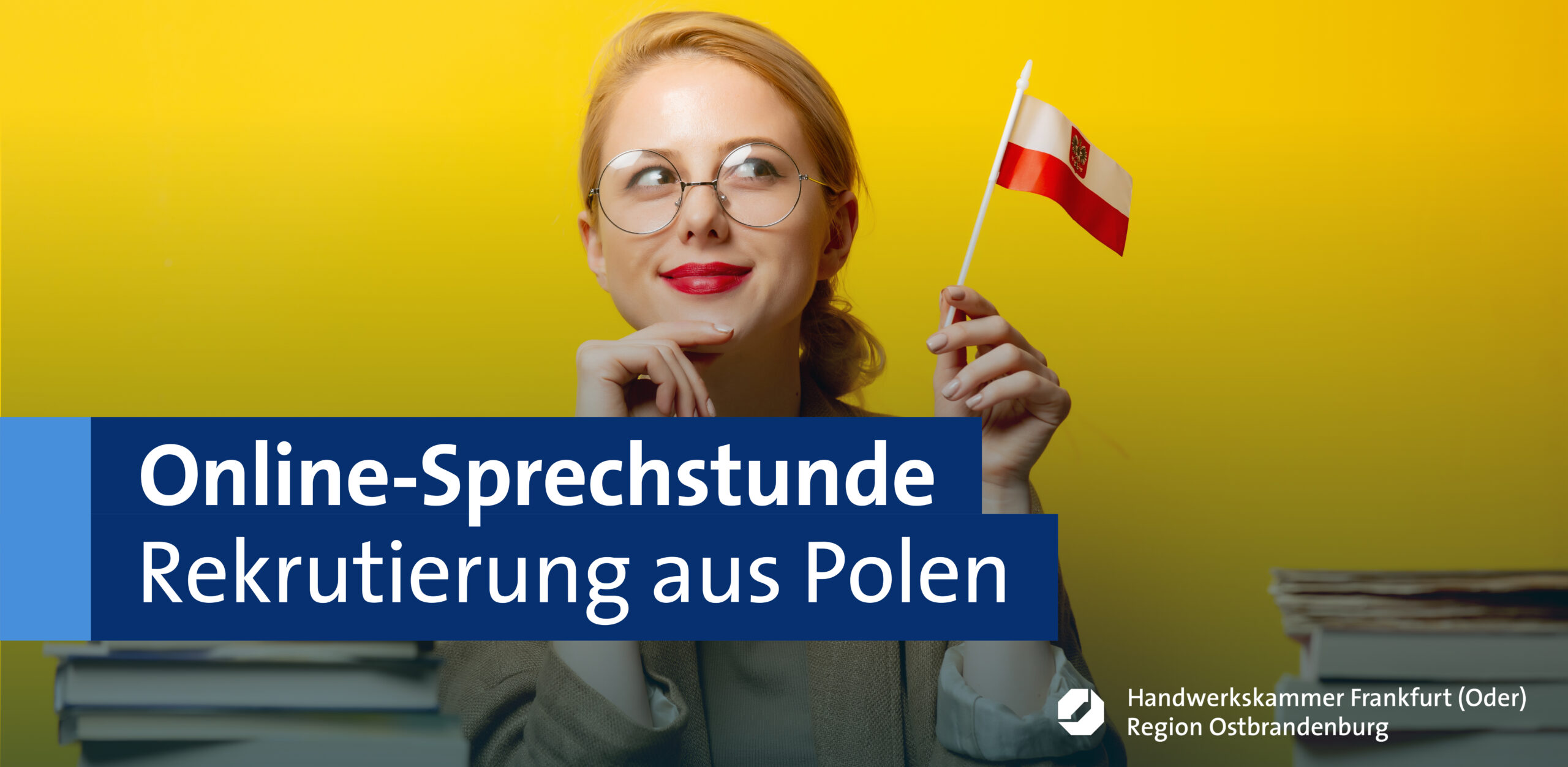 Online-Sprechstunde "Online-Rekrutierung aus dem EU-Ausland (Polen) – Wie geht das?"